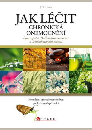 JAK LÉČIT CHRONICKÁ ONEMOCNĚNÍ - J.T.Holub